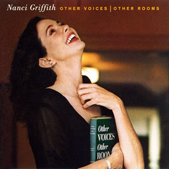 Other Voices, Other Rooms - Nanci Griffith